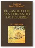 CASTILLO DE SAN FERNANDO DE FIGUERES, EL | 9788439351498 | DIAZ CAPMANY, CARLOS
