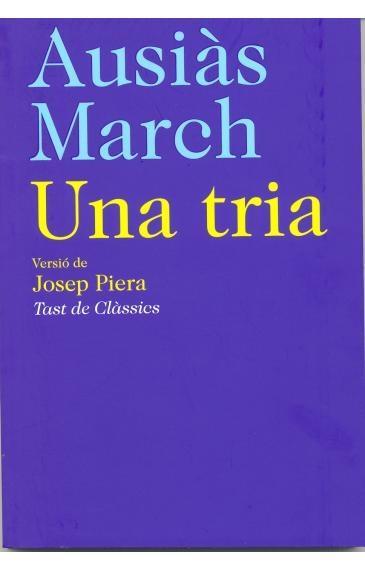 TRIA, UNA | 9788472267718 | MARCH, AUSIAS; PIERA, JOSEP (VERSIO)