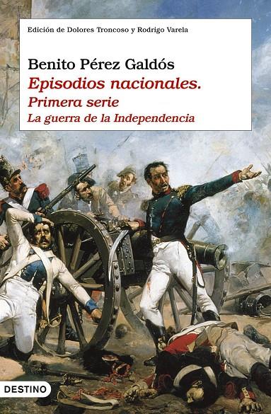 EPISODIOS NACIONALES. PRIMERA SERIE: LA GUERRA DE LA INDEPEN | 9788423337460 | PEREZ GALDOS, BENITO