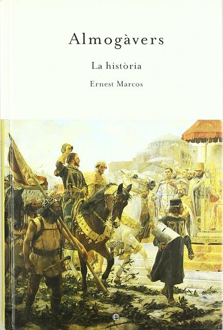 ALMOGAVERS. LA HISTORIA. | 9788497343176 | MARCOS, ERNEST
