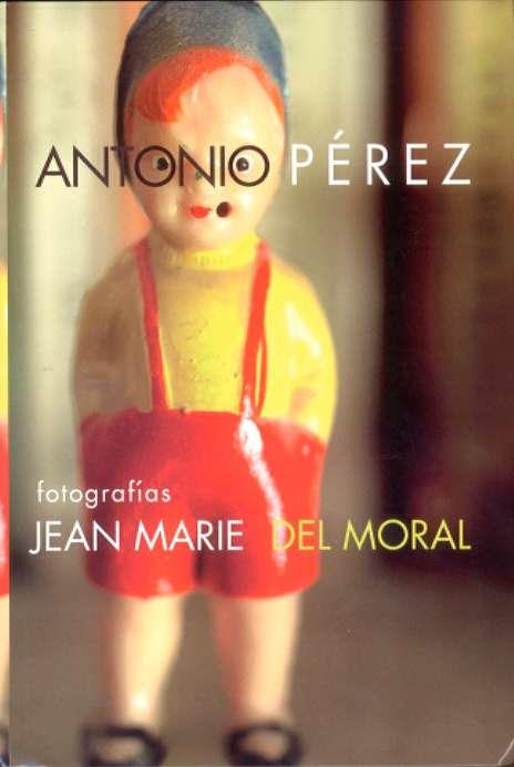 ANTONIO PEREZ | 9788496466739 | MORAL, JEAN MARIE DEL
