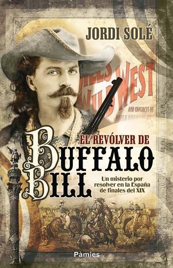 REVOLVER DE BUFFALO BILL, EL | 9788496952904 | SOLE COMAS, JORDI