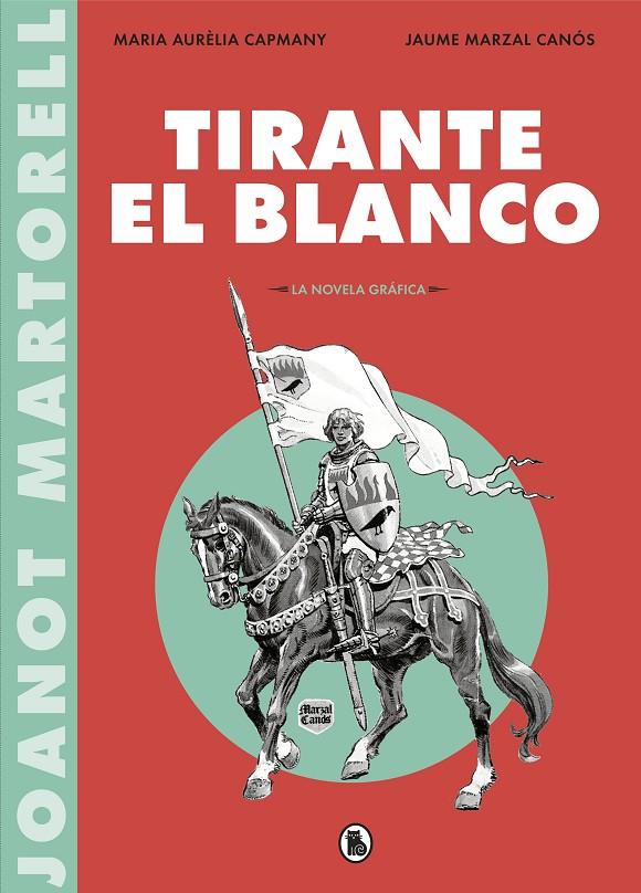 TIRANTE EL BLANCO. LA NOVELA GRAFICA | 9788402422088 | CAPMANY, MARIA AURELIA (ADAPT.)