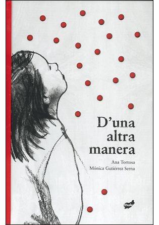 D'UNA ALTRA MANERA | 9788492595327 | TORTOSA, ANA / GUTIÉRREZ SERNA, MÓNICA