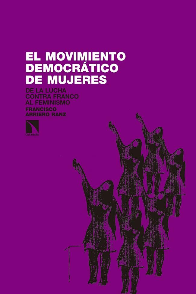 MOVIMIENTO DEMOCRATICO DE LAS MUJERES, EL | 9788490971697 | ARRIERO RANZ, FRANCISCO
