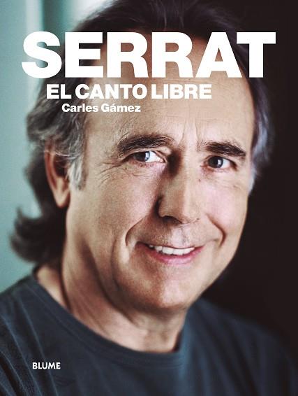 SERRAT. EL CANTO LIBRE | 9788417056162 | GÀMEZ OLAYA, CARLES