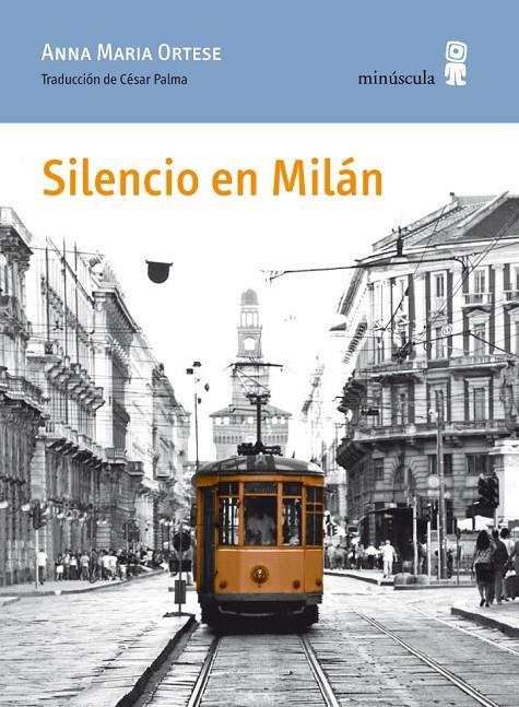 SILENCIO EN MILAN | 9788495587879 | ORTESE, ANNA MARIA
