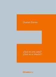 ¿QUE ES UNA CASA? ¿QUE ES EL DISEÑO? | 9788425221194 | EAMES, CHARLES