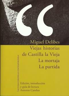 VIEJAS HISTORIAS DE CASTILLA LA VIEJA . LA MORTAJA. LA PARTI | 9788484893547 | DELIBES, MIGUEL (1920- )