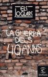 GUERRA DELS 40 ANYS, LA | 9788423925483 | ELS JOGLARS