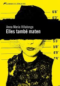 ELLES TAMBE MATEN | 9788494106415 | VILLALONGA, ANNA MARIA