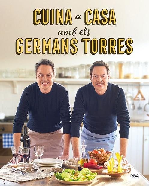 CUINA A CASA AMB ELS GERMANS TORRES | 9788492981557 | TORRES, JAVIER - TORRES, SERGIO