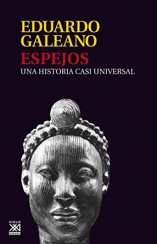 ESPEJOS. UNA HISTORIA CASI UNIVERSAL | 9788432313141 | GALEANO, EDUARDO (1940- )