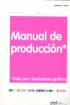 MANUAL DE PRODUCCION. GUIA PARA DISEÑADORES GRAFICOS | 9788434234277 | AAVV