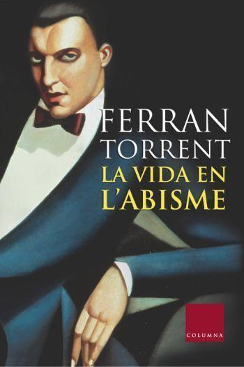 VIDA EN L'ABISME, LA | 9788466405317 | TORRENT, FERRAN