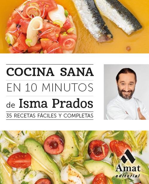 COCINA SANA EN 10 MINUTOS | 9788497358088 | PRADOS, ISMA