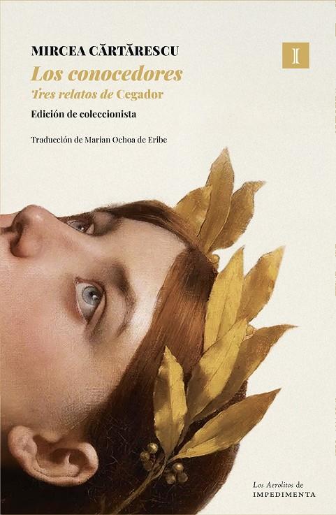 CONOCEDORES, LOS. TRES RELATOS DE CEGADOR | 9791387641412 | CARTARESCU, MIRCEA