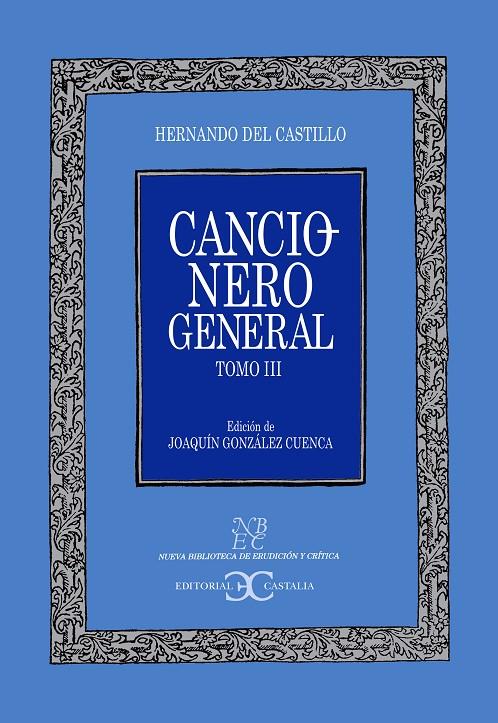 CANCIONERO GENERAL.TOMO III | 9788497401333 | CASTILLO, HERNANDO DEL