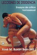 LECCIONES DE DISIDENCIA. ENSAYOS DE CRITICA HOMOSEXUAL | 9788488052155 | BUXAN BRAN, XOSE M.