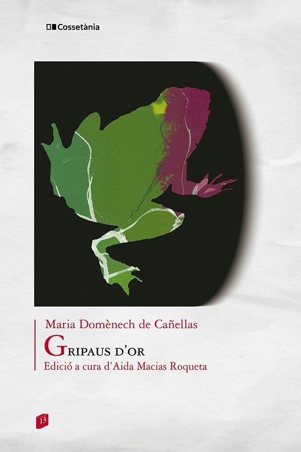 GRIPAUS D'OR | 9788413566474 | DOMÈNECH DE CAÑELLAS, MARIA / MACIAS ROQUETA, AIDA (ED.)