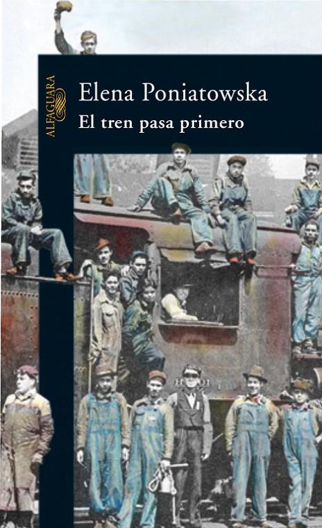 TREN PASA PRIMERO, EL | 9788420469836 | PONIATOWSKA, ELENA (1933- )
