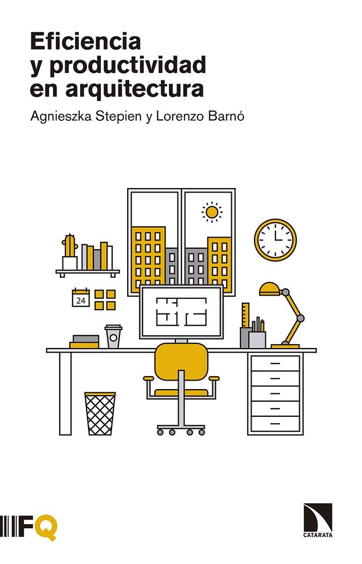 EFICIENCIA Y PRODUCTIVIDAD EN ARQUITECTURA | 9788490976524 | STEPIEN, AGNIESZKA; BARNO, LORENZO