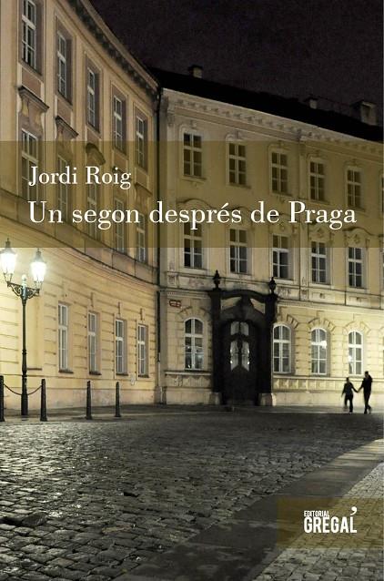 SEGON DESPRES DE PRAGA, UN | 9788494150081 | ROIG, JORDI