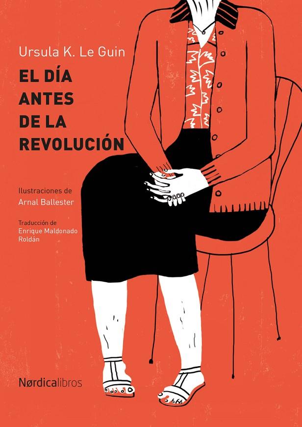 DIA ANTES DE LA REVOLUCION, EL | 9788417281847 | GUIN, URSULA K. LE 