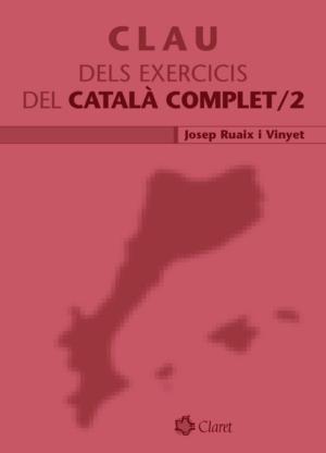 CLAU DELS EXERCICIS DEL CATALA COMPLET 2 | 9788498460995 | RUAIX I VINYET, JOSEP