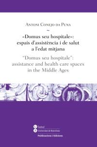 DOMUS SEU HOSPITALE: ESPAIS D'ASSISTENCIA I DE SALUT A L'ED | 9788447536757 | CONEJO, ANTONI