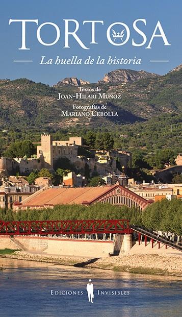 TORTOSA. LA HUELLA DE LA HISTORIA | 9788494178924 | MUÑOZ, JOAN-HILARI