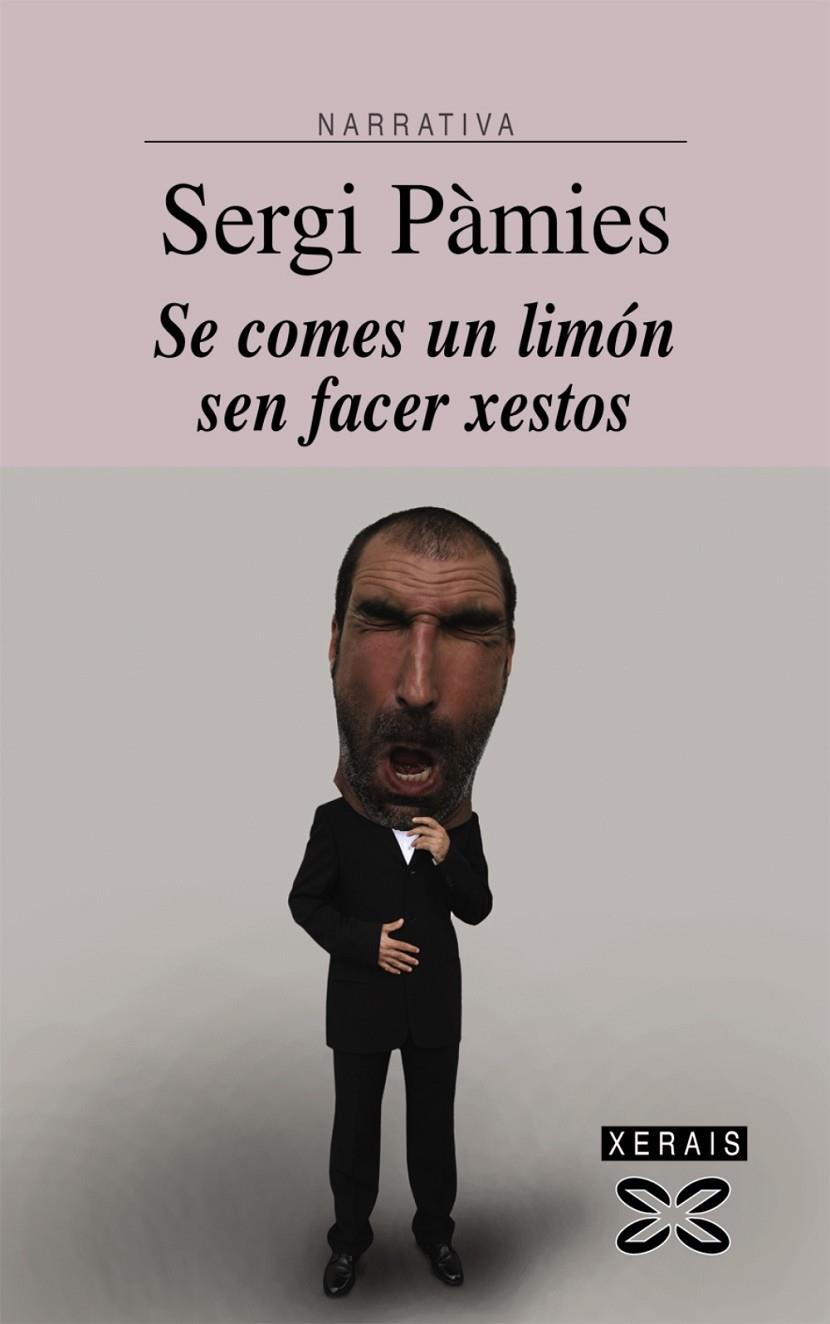 SE COMES UN LIMÓN SEN FACER XESTOS | 9788497829021 | PÀMIES, SERGI