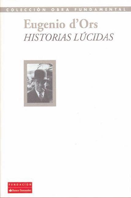 HISTORIAS LUCIDAS | 9788492543281 | ORS, EUGENIO D'