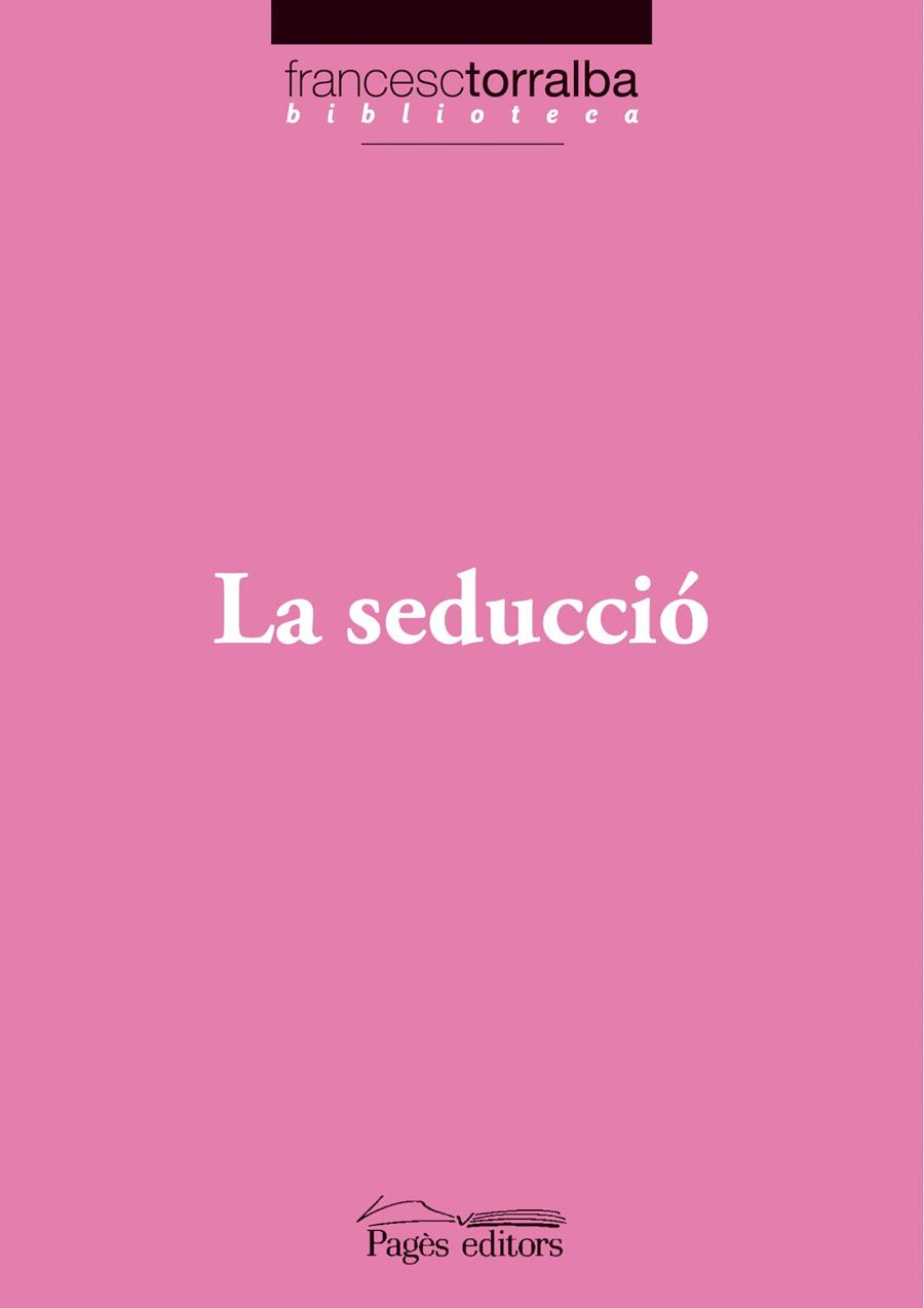 SEDUCCIO, LA | 9788497797269 | TORRALBA, FRANCESC
