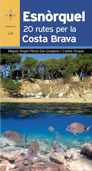 ESNORQUEL : 20 RUTES PER LA COSTA BRAVA | 9788490346082 | AAVV