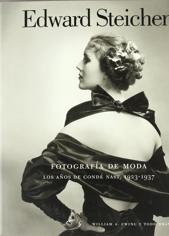 EDWARD STEICHEN. FOTOGRAFIA DE MODA. LOS AÑOS DE CONDE NAST | 9788493267452 | EWING, W; BRANDOW, TODD