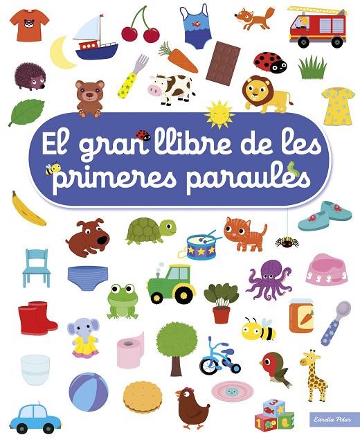 GRAN LLIBRE DE LES PRIMERES PARAULES, EL  | 9788491377900 | CHOUX, NATHALIE