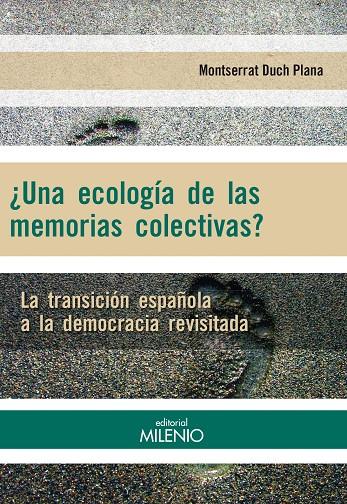 ¿UNA ECOLOGIA DE LAS MEMORIAS COLECTIVAS? LA TRANSICION ESPA | 9788497436267 | DUCH PLANA, MONTSERRAT