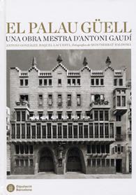 PALAU GUELL, EL. UNA OBRA MESTRA D'ANTONI GAUDI | 9788498035070 | AAVV