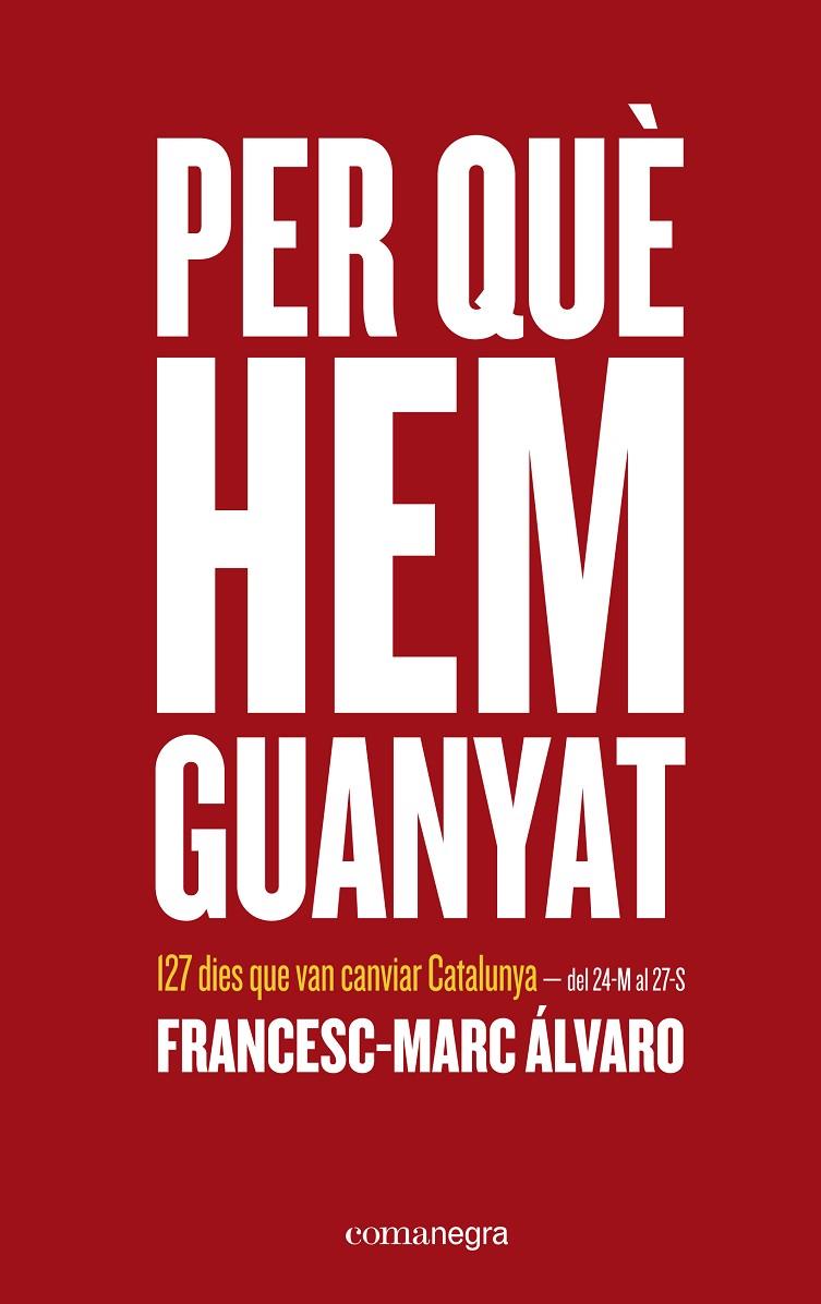 PER QUE HEM GUANYAT | 9788416605026 | ALVARO, FRANCESC-MARC