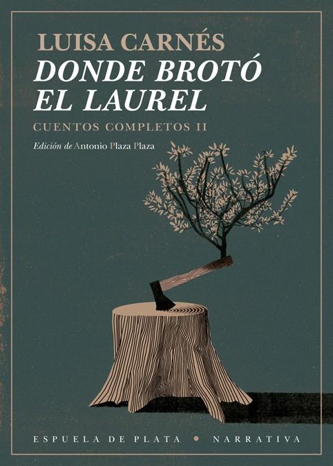 DONDE BROTO EL LAUREL. CUENTOS COMPLETOS II | 9788417146368 | CARNES, LUISA