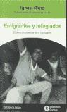 EMIGRANTES Y REFUGIADOS. EL DERECHO UNIVERSAL DE LA CIUDADAN | 9788484509844 | RIERA, IGNASI