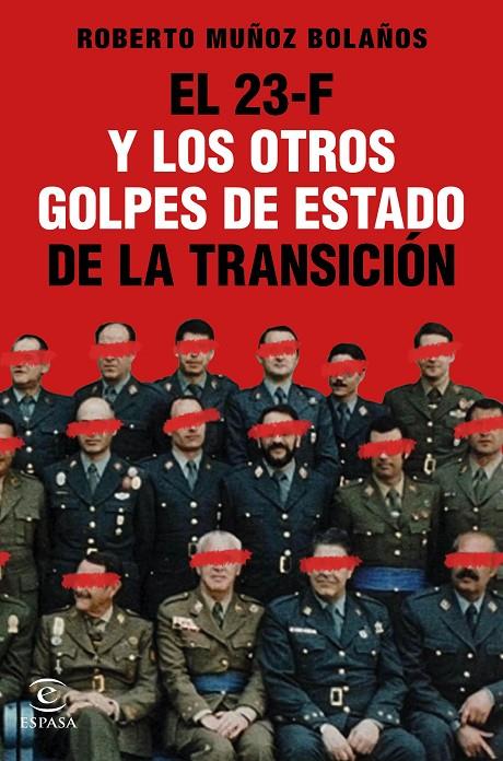 23-F Y LOS OTROS GOLPES DE ESTADO DE LA TRANSICION, EL  | 9788467061314 | MUÑOZ BOLAÑOS, ROBERTO