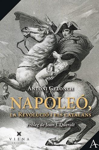 NAPOLEO, LA REVOLUCIO I ELS CATALANS | 9788417998738 | GELONCH, ANTONI