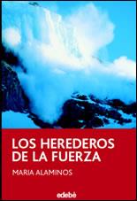 HEREDEROS DE LA FUERZA, LOS | 9788423688531 | ALAMINOS LAGUNA, MARIA