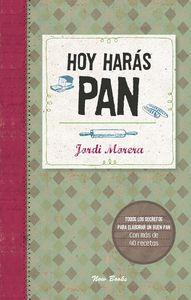 HOY HARAS PAN | 9788494217111 | MORERA, JORDI