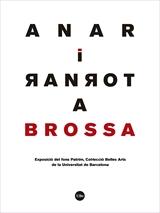 ANAR I TORNAR A BROSSA | 9788491682974 | AAVV