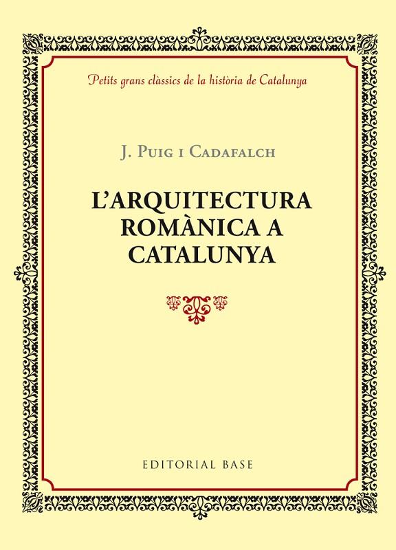ARQUITECTURA ROMANICA A CATALUNYA, L' | 9788416587346 | PUIG I CADAFALCH, J.