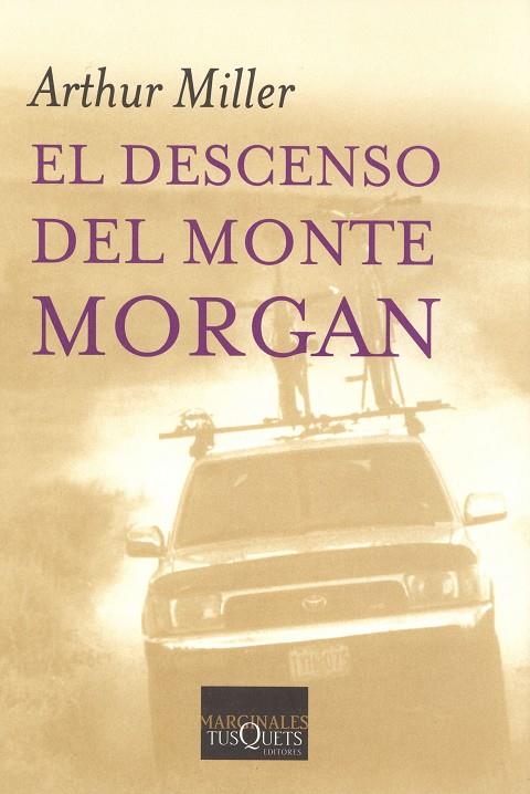 DESCENSO DEL MONTE MORGAN, EL | 9788483104545 | MILLER, ARTHUR
