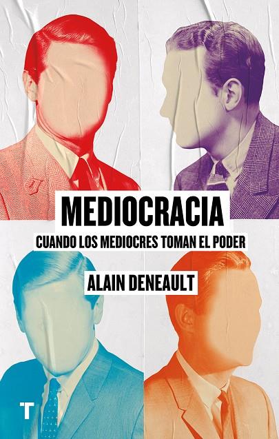 MEDIOCRACIA. CUANDO LOS MEDIOCRES LLEGAN AL PODER | 9788417141769 | DENEAULT, ALAIN